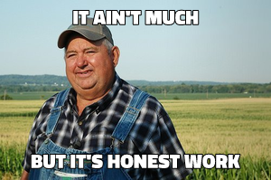 But It's Honest Work meme template