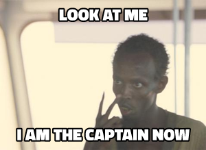 I am the Captain Now meme template