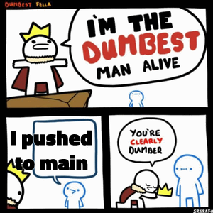 I'm the Dumbest Man Alive meme template