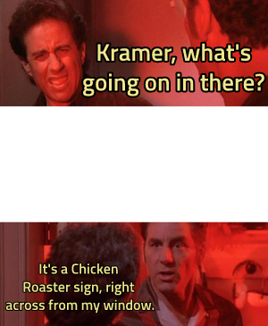 Kramer, What's Going On In There? meme template