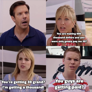 You Guys Are Getting Paid? meme template