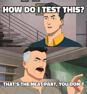 That's the Neat Part, You Don't meme template