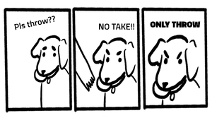 No Take, Only Throw meme template