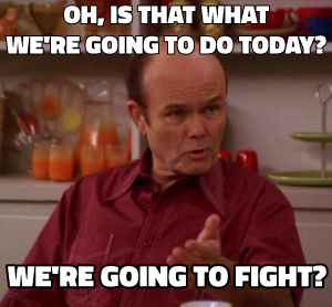 Oh, Is That What We're Going to Do Today? meme template