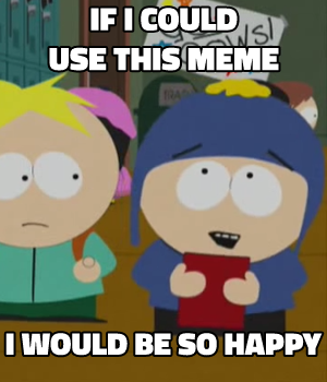 I Would Be So Happy meme template