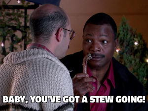 Baby, You've Got a Stew Going meme template