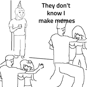 They Don't Know meme template