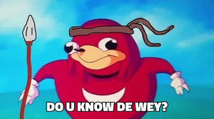 Ugandan Knuckles meme template
