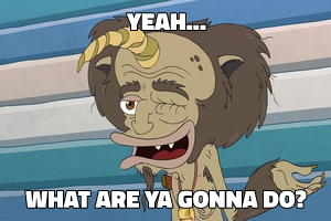 What Are Ya Gonna Do? meme template