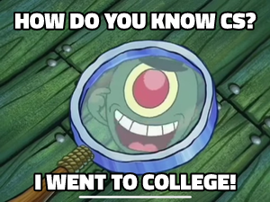 Plankton I Went to College meme template